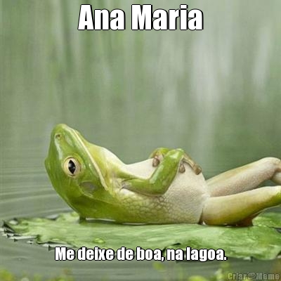 Ana Maria Me deixe de boa, na lagoa.