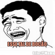  ESSE TAL DE BOC�O 