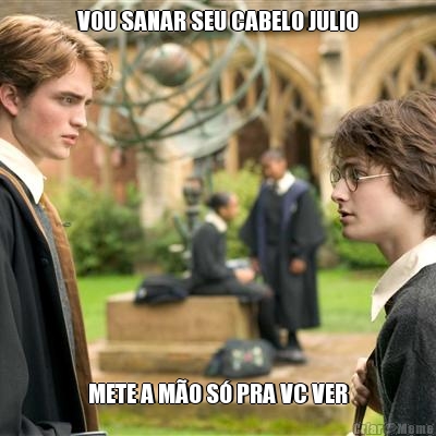 VOU SANAR SEU CABELO JULIO METE A M�O S� PRA VC VER