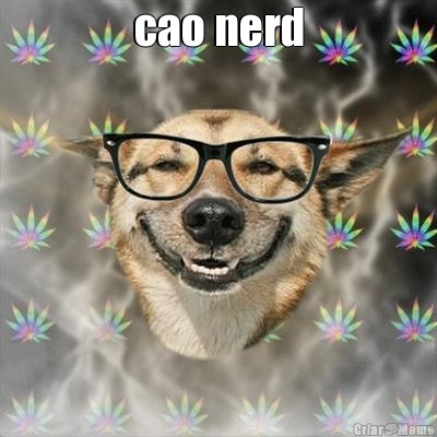 cao nerd 