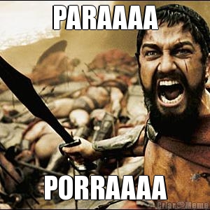 PARAAAA PORRAAAA