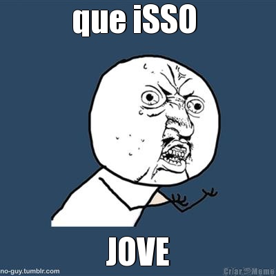 que iSSO  JOVE