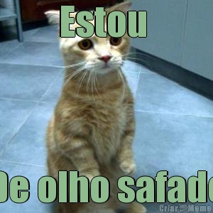 Estou  De olho safado
