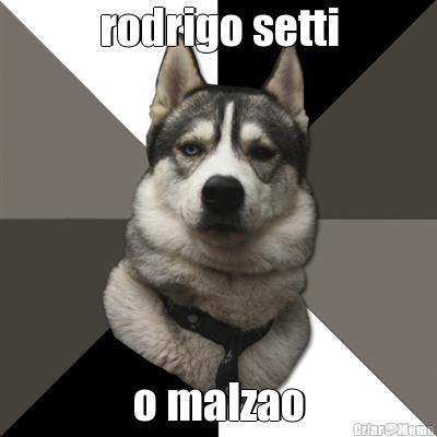 rodrigo setti o malzao