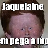 Jaquelaine  Vem pega a moto