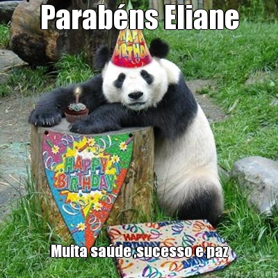 Parab�ns Eliane Muita sa�de ,sucesso e paz