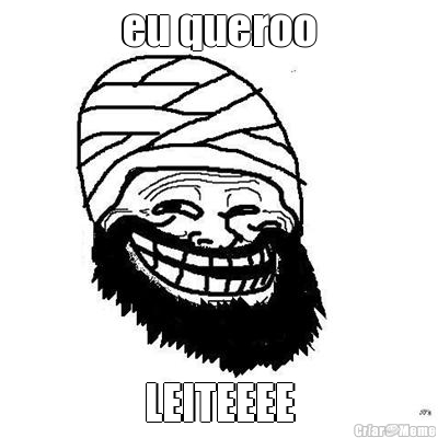 eu queroo LEITEEEE
