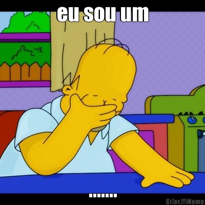 eu sou um .......
