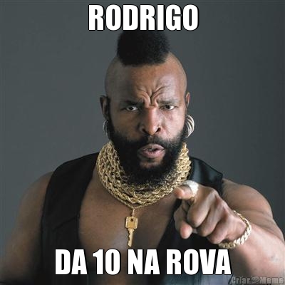 RODRIGO DA 10 NA ROVA
