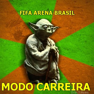 FIFA ARENA BRASIL MODO CARREIRA 
