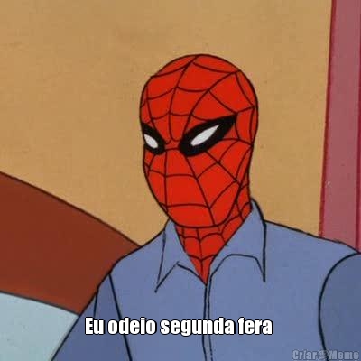  Eu odeio segunda fera 