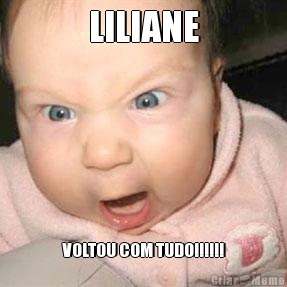 LILIANE VOLTOU COM TUDO!!!!!!