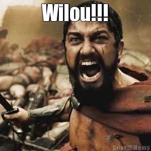 Wilou!!! 