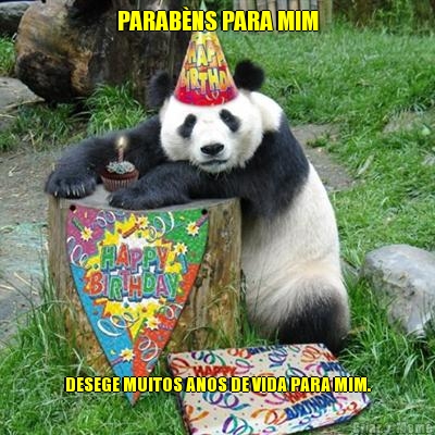 PARAB�NS PARA MIM
 DESEGE MUITOS ANOS DE VIDA PARA MIM.