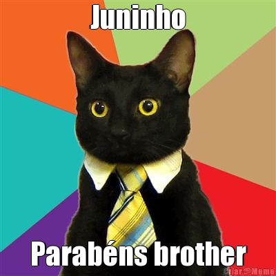 Juninho Parab�ns brother