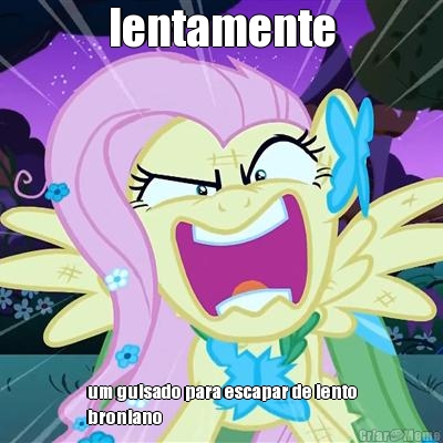 lentamente um guisado para escapar de lento
broniano