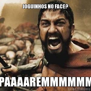 JOGUINHOS NO FACE? PAAAAREMMMMMM