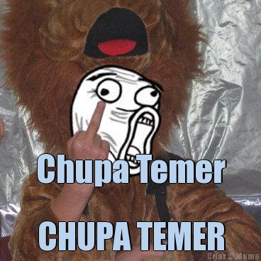 Chupa Temer CHUPA TEMER