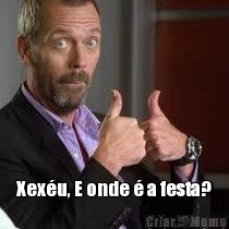  Xex�u, E onde � a festa?