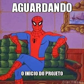 AGUARDANDO O IN�CIO DO PROJETO