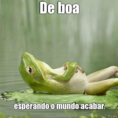 De boa esperando o mundo acabar
