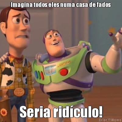 Imagina todos eles numa casa de fados  Seria rid�culo!