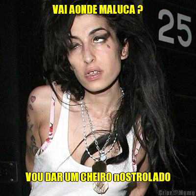 VAI AONDE MALUCA ? VOU DAR UM CHEIRO nOSTROLADO