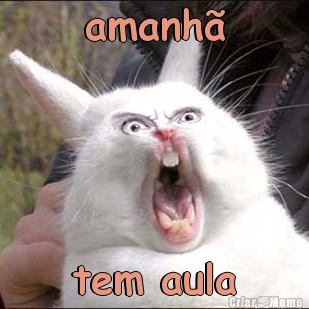 amanh� tem aula