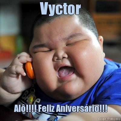 Vyctor Al�!!!! Feliz Anivers�rio!!!