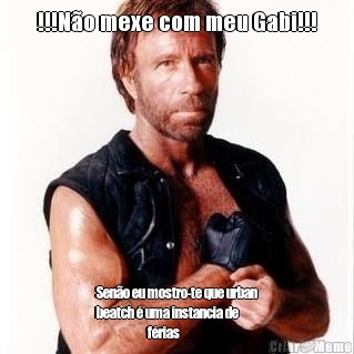 !!!N�o mexe com meu Gabi!!! Sen�o eu mostro-te que urban
beatch � uma instancia de 
                       f�rias 