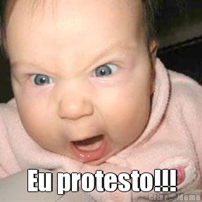  Eu protesto!!!
