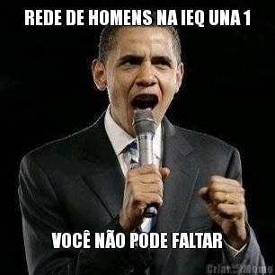 REDE DE HOMENS NA IEQ UNA 1 VOCÊ NÃO PODE FALTAR