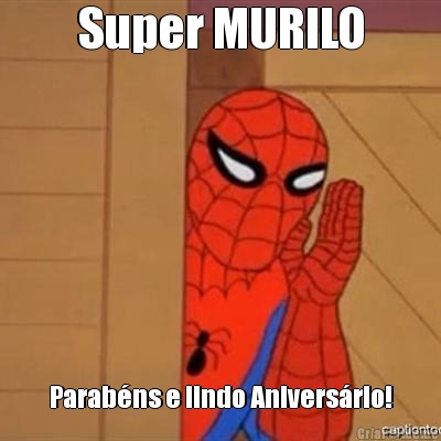 Super MURILO Parab�ns e lindo Anivers�rio!