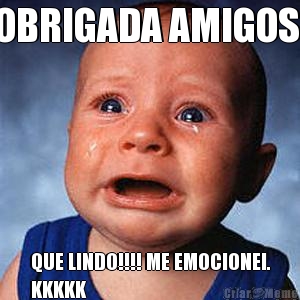 OBRIGADA AMIGOS. QUE LINDO!!!! ME EMOCIONEI.
KKKKK