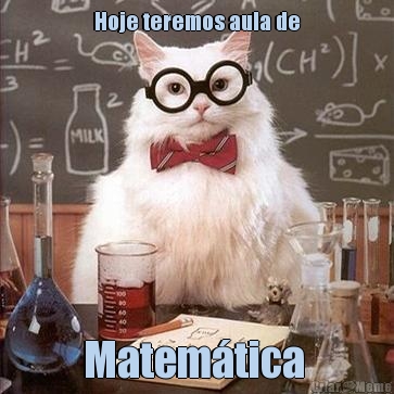 Hoje teremos aula de Matem�tica 