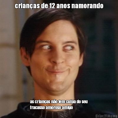 crian�as de 12 anos namorando as crian�as n�o tem culpa do seu
fracasso amoroso amigo
