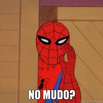  NO MUDO?