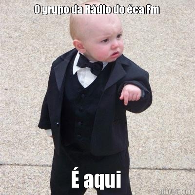 O grupo da R�dio do �ca Fm  � aqui 