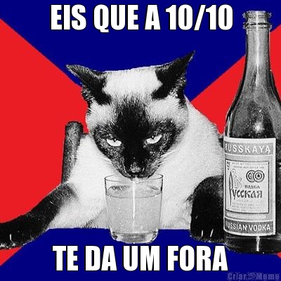 EIS QUE A 10/10 TE DA UM FORA