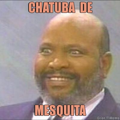 CHATUBA  DE MESQUITA