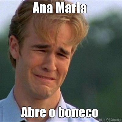 Ana Maria  Abre o boneco 