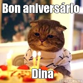 Bon anivers�rio   Dina



