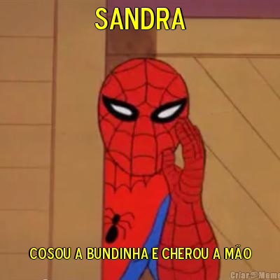 Sandra Cosou a bundinha e cherou a m�o