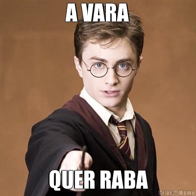 A VARA QUER RABA