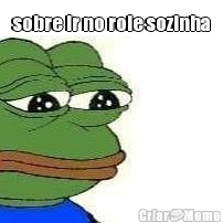sobre ir no role sozinha
 