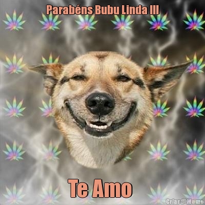 Parab�ns Bubu Linda !!! Te Amo 