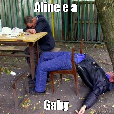 Aline e a  Gaby 