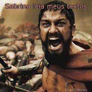 Sabrina leia meus textos 