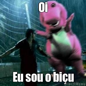 Oi Eu sou o bi�u