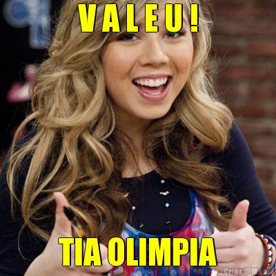 V A L E U ! TIA OLIMPIA